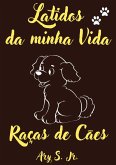 Latidos da minha Vida Raças de Cães (eBook, ePUB)