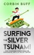 Surfing the Silver Tsunami: How to... - Bild 1