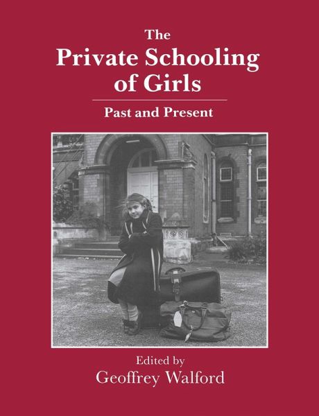 The Private Schooling of Girls (eBook, PDF) The Private Schooling of Girls (eBook, PDF)