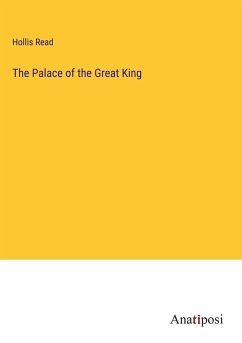 The Palace of the Great King - Read, Hollis