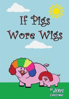 If Pigs Wore Wigs - Christmas, Jeryl