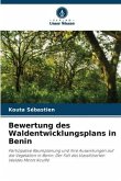 Bewertung des Waldentwicklungsplans in Benin