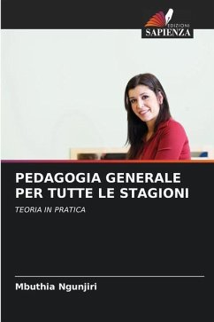 PEDAGOGIA GENERALE PER TUTTE LE STAGIONI - Ngunjiri, Mbuthia