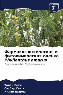 Farmakognosticheskaq i fitohimicheskaq ocenka Phyllanthus amarus - Behl, Tapan;Singh, Suhbir;Sharma, Nilam