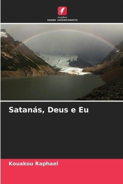 Satanás, Deus e Eu - Raphael, Kouakou