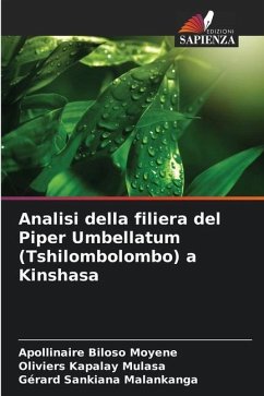 Analisi della filiera del Piper Umbellatum (Tshilombolombo) a Kinshasa - Biloso Moyene, Apollinaire;Mulasa, Oliviers Kapalay;Malankanga, Gérard Sankiana