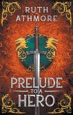 Prelude to a Hero