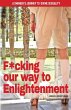 F*cking our way to Enlightenment - Bild 1