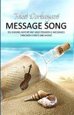Message Song: Delivering Important and Powerful Messages Through Lyrics and Music