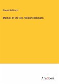 Memoir of the Rev. William Robinson