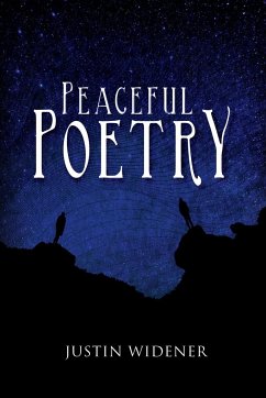 Peaceful Poetry - Widener, Justin