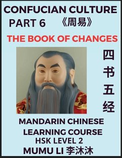 The Book of Changes - Four Books and Five Classics of Confucianism (Part 6)- Mandarin Chinese Learning Course (HSK Level 2), Self-learn China's History & Culture, Easy Lessons, Simplified Characters, Words, Idioms, Stories, Essays, English Vocabulary, Pin - Li, Mumu