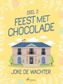 Feest met chocolade - deel 2 (eBook, ePUB)