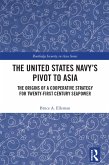 The United States Navy's Pivot to Asia (eBook, ePUB)