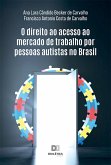 O direito ao acesso ao mercado de trabalho por pessoas autistas no Brasil (eBook, ePUB)
