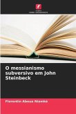 O messianismo subversivo em John Steinbeck