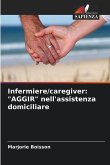 Infermiere/caregiver: &quote;AGGIR&quote; nell'assistenza domiciliare