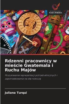 Rdzenni pracownicy w mie¿cie Gwatemala i Ruchu Majów - Turqui, Juliana