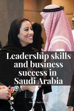 Leadership skills and business success in Saudi Arabia - Hassan, Nadir Zogby