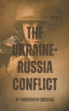 The Ukraine-Russia Conflict - Smestad, Christoffer