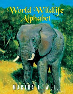 World Wildlife Alphabet - Weil, Martha J.