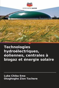 Technologies hydroélectriques, éoliennes, centrales à biogaz et énergie solaire - Eme, Luke Chika;Tachere, Otaghogho Zion