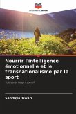 Nourrir l'intelligence émotionnelle et le transnationalisme par le sport