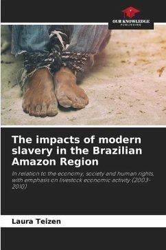 The impacts of modern slavery in the Brazilian Amazon Region - Teizen, Laura
