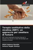 Terapia sostitutiva della nicotina (NRT): un approccio per smettere di fumare