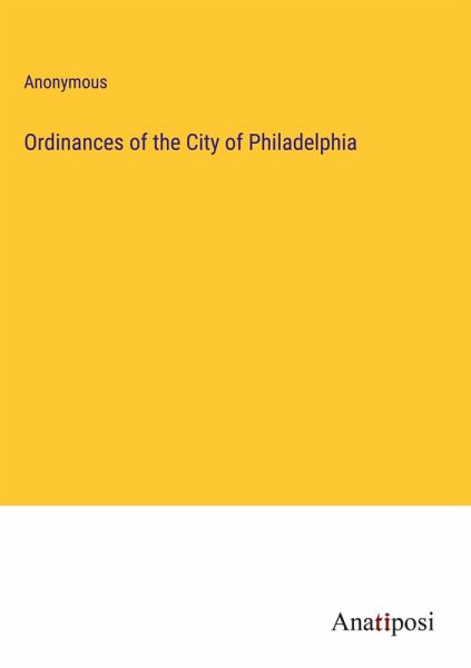 Ordinances of the City of Philadelphia