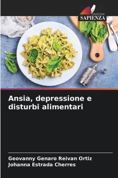 Ansia, depressione e disturbi alimentari - Reivan Ortiz, Geovanny Genaro;Estrada Cherres, Johanna