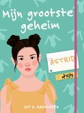 Mijn grootste geheim - Astrid (eBook, ePUB)