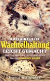 Artgerechte Wachtelhaltung leicht gemacht (eBook, ePUB)