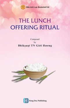 THE LUNCH OFFERING RITUAL - Bhikkhun¿, Gi¿i H¿¿ng