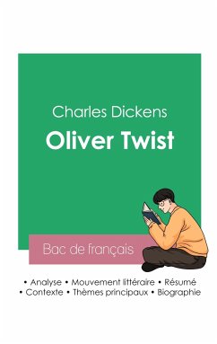 Réussir son Bac de français 2023 : Analyse du roman Oliver Twist de Charles Dickens - Dickens, Charles