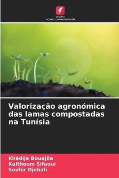 Valorização agronómica das lamas compostadas na Tunísia - Bouajila, Khédija;Sifaoui, Kalthoum;Djebali, Souhir