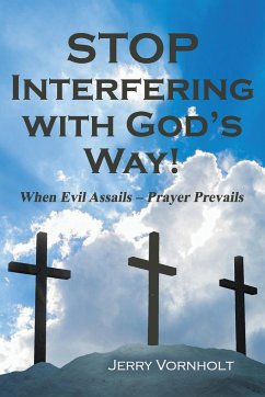 Stop Interfering with God's Way! - Vornholt, Jerry