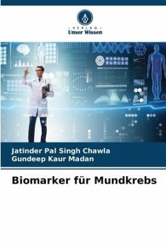 Biomarker für Mundkrebs - Chawla, Jatinder Pal Singh;Madan, Gundeep Kaur