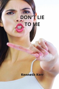 DON'T LIE TO ME - Kerr, Kenneth