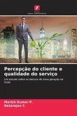 Percepção do cliente e qualidade do serviço