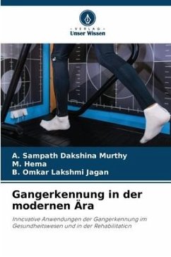 Gangerkennung in der modernen Ära - Dakshina Murthy, A. Sampath;Hema, M.;Lakshmi Jagan, B. Omkar