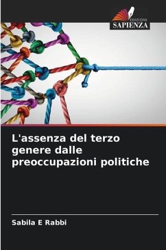 L'assenza del terzo genere dalle preoccupazioni politiche - E Rabbi, Sabila