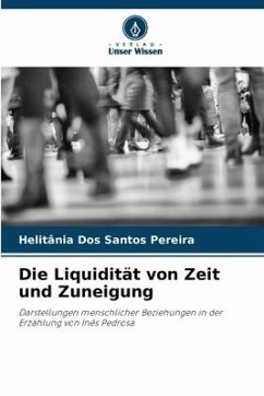 Die Liquidität von Zeit und Zuneigung - Dos Santos Pereira, Helitânia