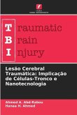 Lesão Cerebral Traumática: Implicação de Células-Tronco e Nanotecnologia