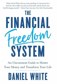 The Financial Freedom System - White, Daniel