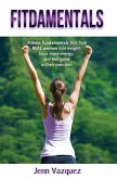 Fitdamentals: Fitness fundamentals that help REAL women lose weight, have more energy, and feel good in their own skin