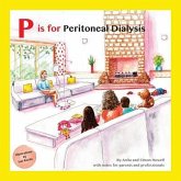 P is for Peritoneal Dialysis: With Notes for Parents and Professionals
