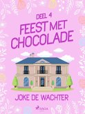 Feest met chocolade - deel 4 (eBook, ePUB)