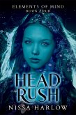 Headrush (Elements of Mind, #4) (eBook, ePUB) Headrush (Elements of Mind, #4) (eBook, ePUB)