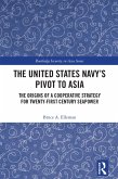 The United States Navy's Pivot to Asia (eBook, PDF)